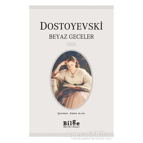 Beyaz Geceler - Fyodor Mihayloviç Dostoyevski - Bilge Kültür Sanat