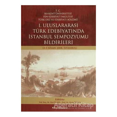 1. Uluslararası Türk Edebiyatında İstanbul Sempozyumu - E. Ülgen - Beşir Kitabevi