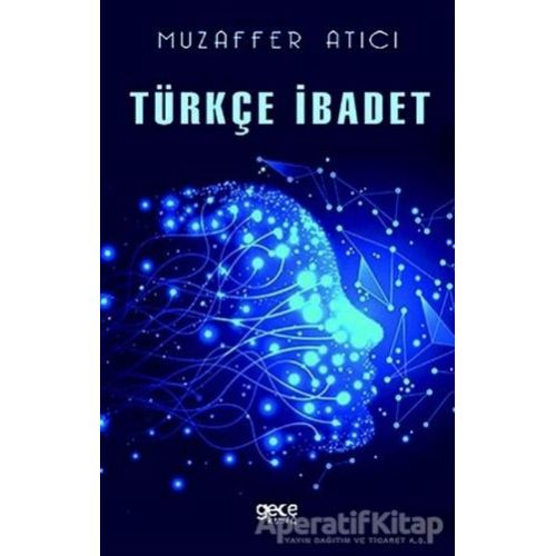 Türkçe İbadet - Muzaffer Atıcı - Gece Kitaplığı