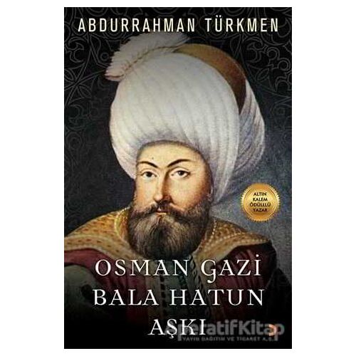 Osman Gazi Bala Hatun Aşkı - Abdurrahman Türkmen - Cinius Yayınları