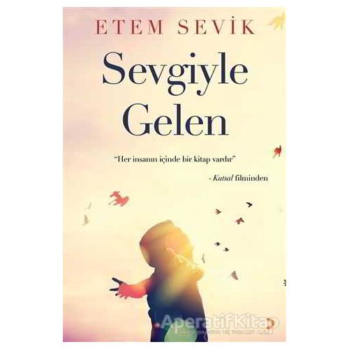 Sevgiyle Gelen - Etem Sevik - Cinius Yayınları
