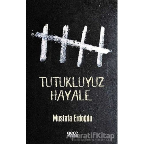 Tutukluyuz Hayale - Mustafa Erdoğdu - Gece Kitaplığı