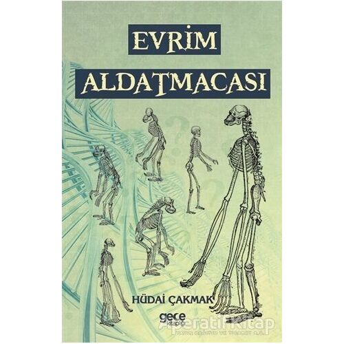 Evrim Aldatmacası - Hüdai Çakmak - Gece Kitaplığı