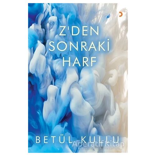 Z’den Sonraki Harf - Betül Kullu - Cinius Yayınları