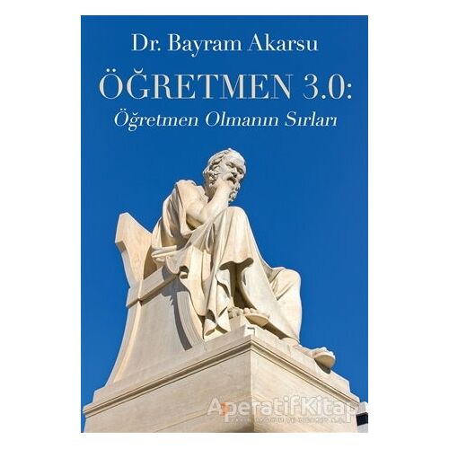 Öğretmen 3.0: - Bayram Akarsu - Cinius Yayınları