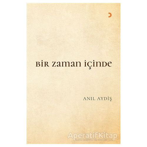 Bir Zaman İçinde - Anıl Aydiş - Cinius Yayınları