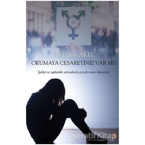 Okumaya Cesaretiniz Var mı? - İdil Eylem Akel - Cinius Yayınları