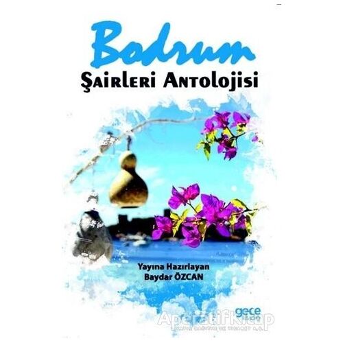 Bodrum Şairleri Antolojisi - Baydar Özcan - Gece Kitaplığı