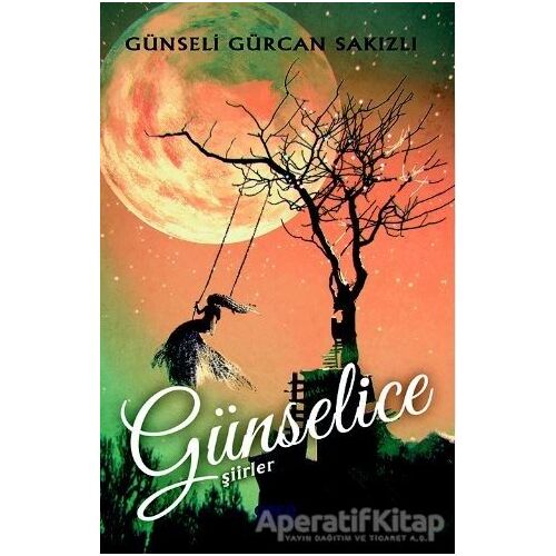 Günselice Şiirler - Günseli Gürcan Sakızlı - Gece Kitaplığı