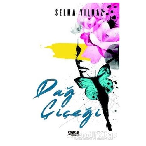 Dağ Çiçeği - Selma Yılmaz - Gece Kitaplığı