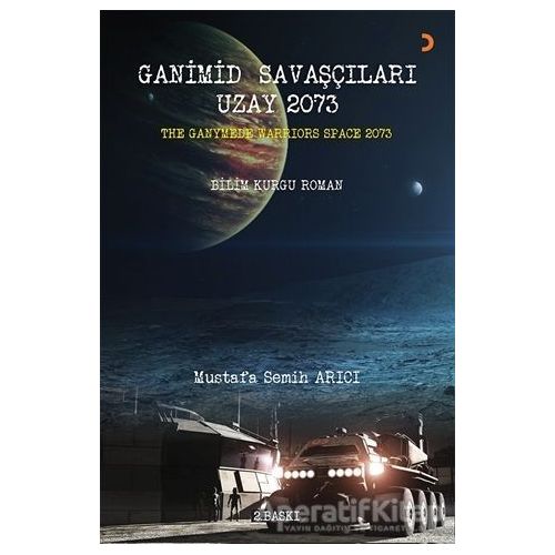 Ganimid Savaşçıları Uzay 2073 - Mustafa Semih Arıcı - Cinius Yayınları