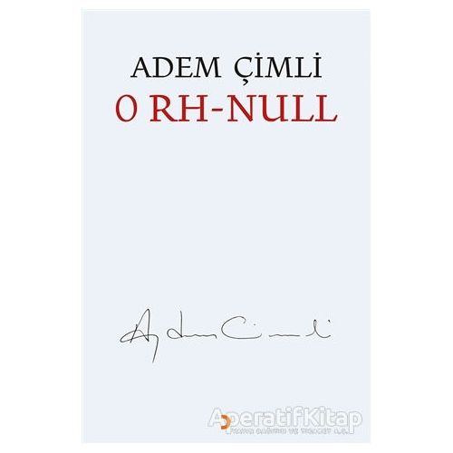 0 RH - Null - Adem Çimli - Cinius Yayınları