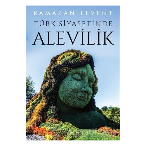 Türk Siyasetinde Alevilik - Ramazan Levent - Cinius Yayınları
