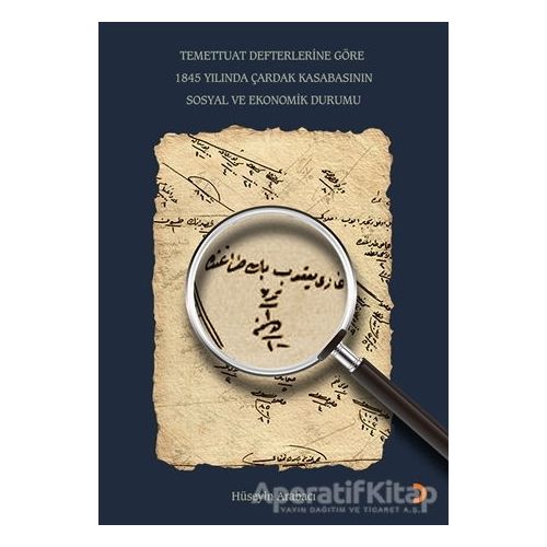 Temettuat Defterlerine Göre 1845 Yılında Çardak Kasabasının Sosyal ve Ekonomik Durumu