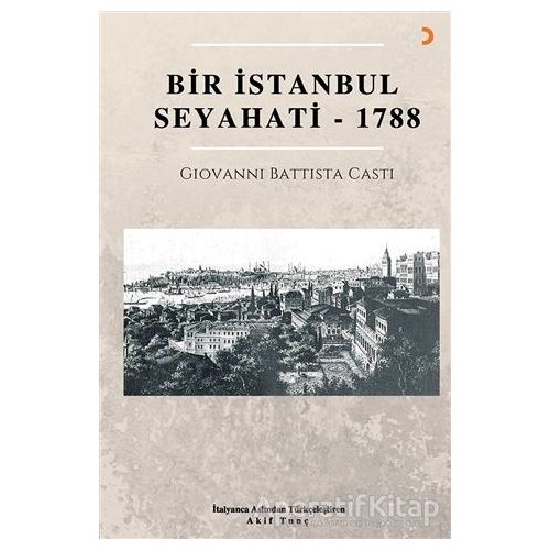 Bir İstanbul Seyahati - 1788 - Giovanni Battista Casti - Cinius Yayınları