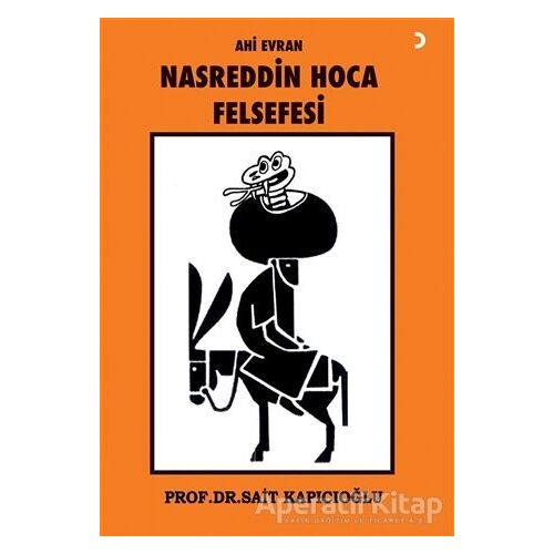 Ahi Evran Nasreddin Hoca Felsefesi - Sait Kapıcıoğlu - Cinius Yayınları