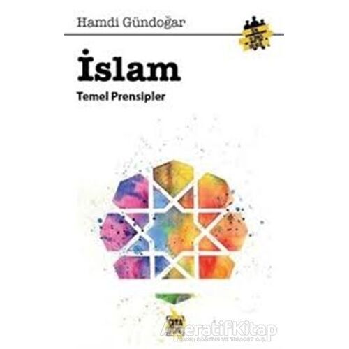 İslam Temel Prensipleri - Hamdi Gündoğar - Çıra Yayınları