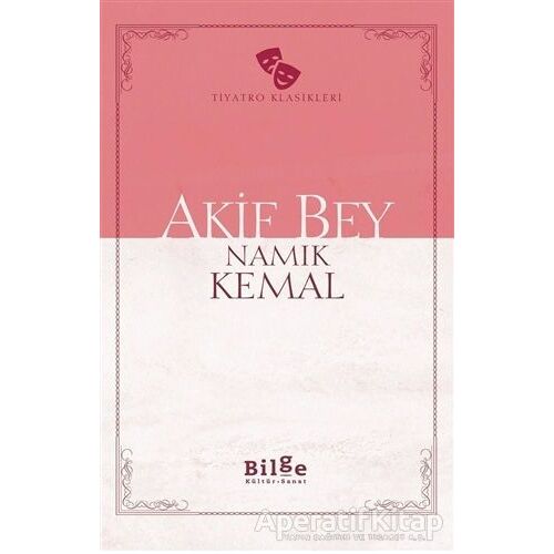 Akif Bey - Namık Kemal - Bilge Kültür Sanat