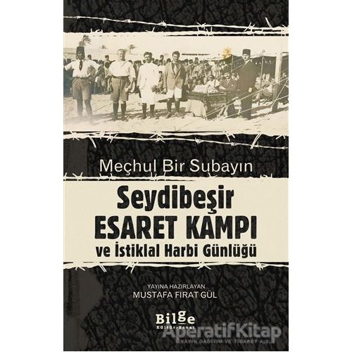 Meçhul Bir Subayın Seydibeşir Esaret Kampı ve İstiklal Harbi Günlüğü