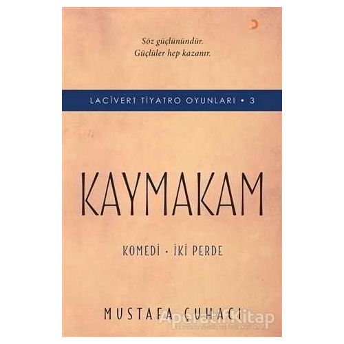 Kaymakam - Lacivert Tiyatro Oyunları - 3 - Mustafa Çuhacı - Cinius Yayınları