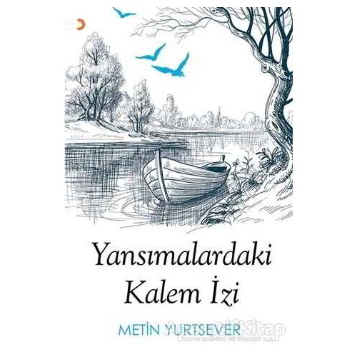 Yansımalardaki Kalem İzi - Metin Yurtsever - Cinius Yayınları
