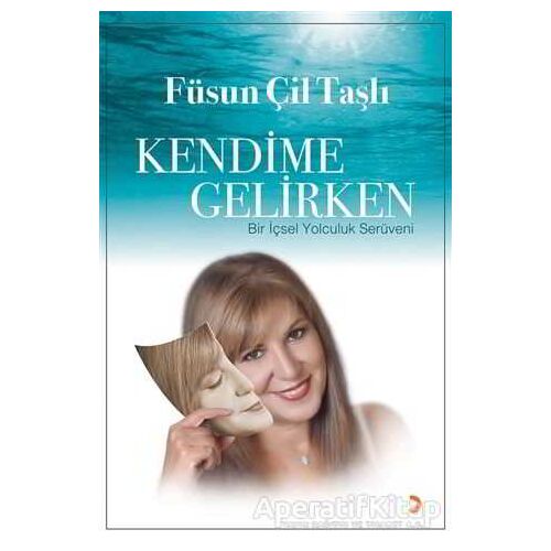 Kendime Gelirken - Füsun Çil Taşlı - Cinius Yayınları