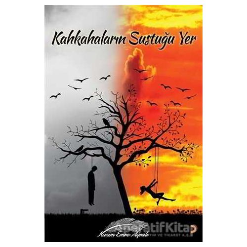 Kahkahaların Sustuğu Yer - Kazım Emre Ağralı - Cinius Yayınları