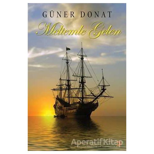 Meltemle Gelen - Güner Donat - Cinius Yayınları