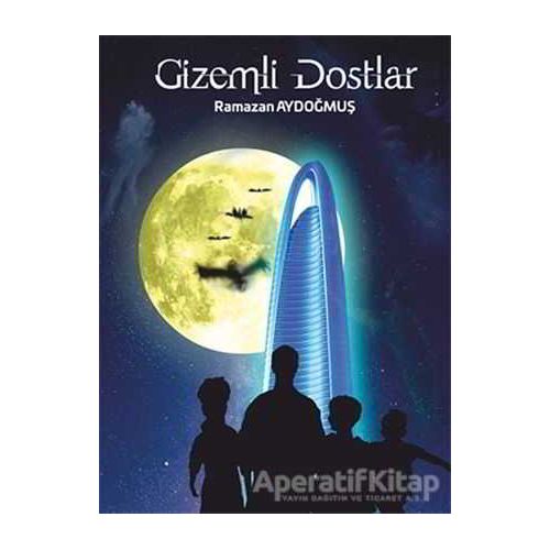 Gizemli Dostlar - Ramazan Aydoğmuş - Cinius Yayınları