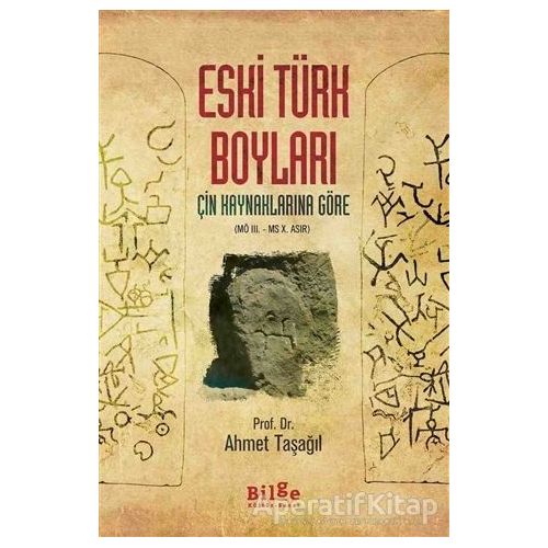 Eski Türk Boyları - Ahmet Taşağıl - Bilge Kültür Sanat