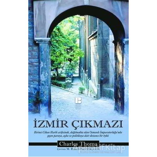 İzmir Çıkmazı - Charles Thoma - Bilge Kültür Sanat