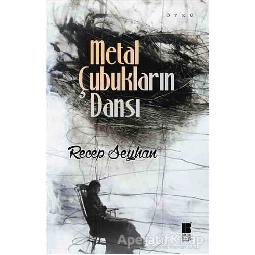 Metal Çubukların Dansı - Recep Seyhan - Bilge Kültür Sanat