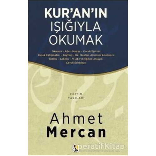 Kur’an’ın Işığıyla Okumak - Ahmet Mercan - Çıra Yayınları