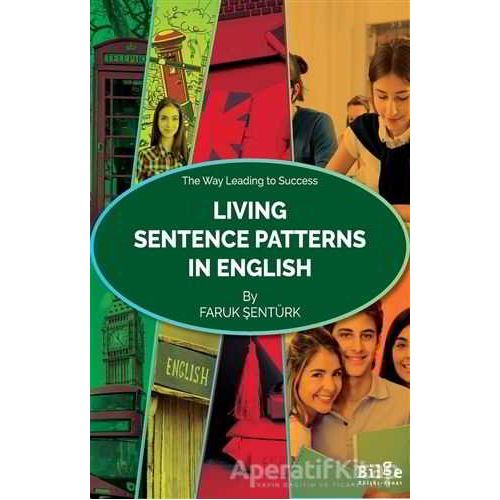 Living Sentence Patterns In English - Faruk Şentürk - Bilge Kültür Sanat