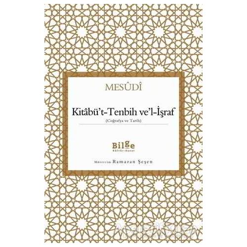 Kitabüt-Tenbih vel-İşraf - Mesudi - Bilge Kültür Sanat