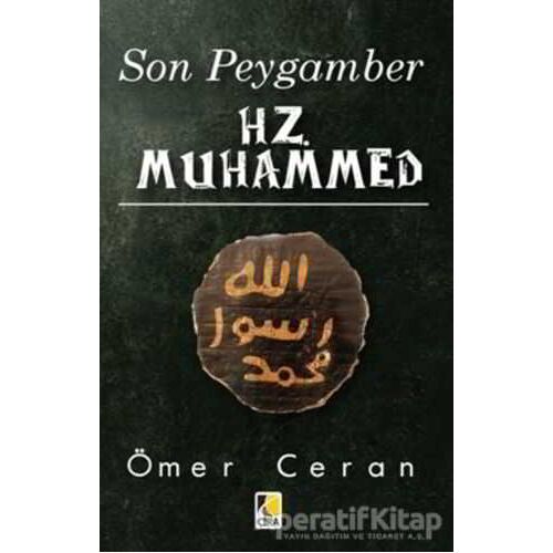 Son Peygamber Hz. Muhammed - Ömer Ceran - Çıra Yayınları