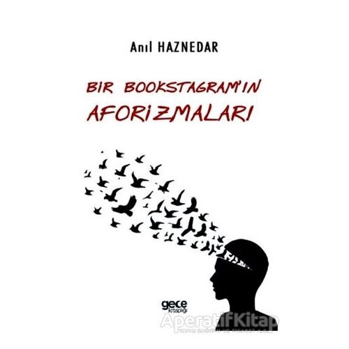 Bir Bookstagramın Aforizmaları - Anıl Haznedar - Gece Kitaplığı