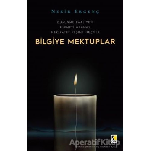 Bilgiye Mektuplar - Nezir Ergenç - Çıra Yayınları