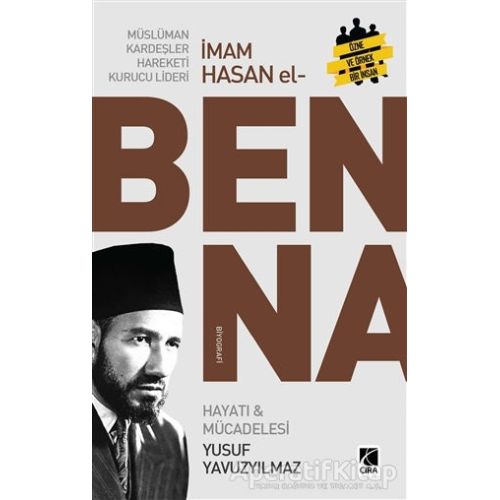 Müslüman Kardeşler Hareketi Kurucu Lideri İmam Hasan El Benna - Yusuf Yavuzyılmaz - Çıra Yayınları