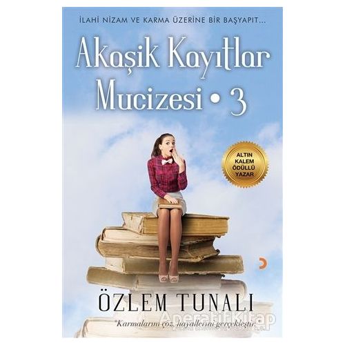Akaşik Kayıtlar Mucizesi 3 - Özlem Tunalı - Cinius Yayınları
