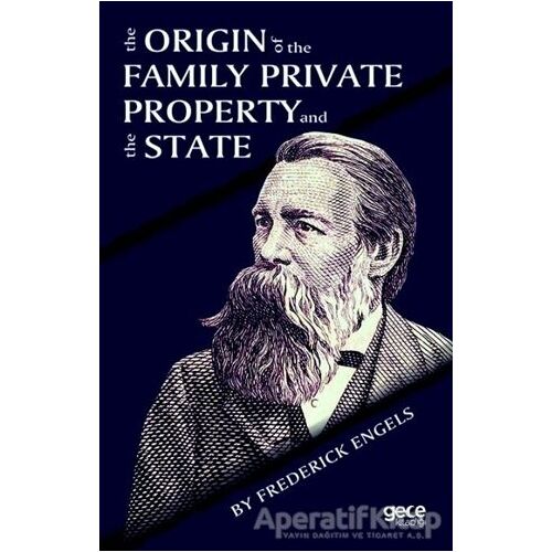 The Origin Of the Family Private Property and the State - Friedrich Engels - Gece Kitaplığı