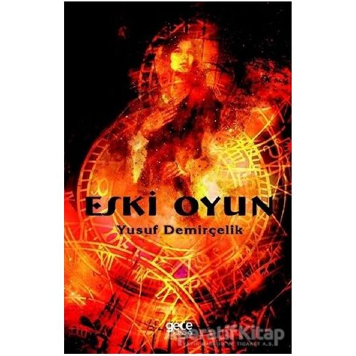 Eski Oyun - Yusuf Demirçelik - Gece Kitaplığı