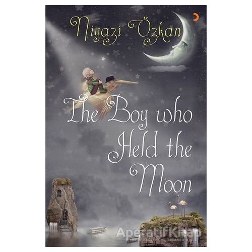 The Boy Who Held the Moon - Niyazi Özkan - Cinius Yayınları