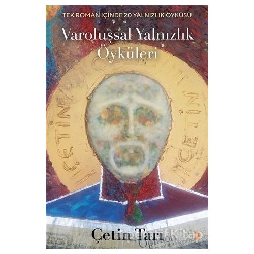 Varoluşsal Yalnızlık Öyküleri - Çetin Tarı - Cinius Yayınları