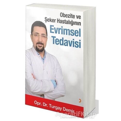 Obezite ve Şeker Hastalığının Evrimsel Tedavisi - Turgay Demir - Cinius Yayınları