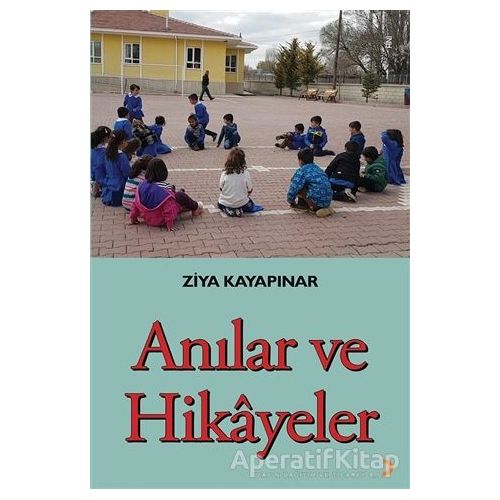 Anılar ve Hikayeler - Ziya Kayapınar - Cinius Yayınları