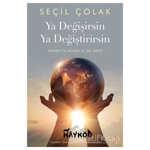 Ya Değişirsin Ya Değiştirirsin - Seçil Çolak - Cinius Yayınları
