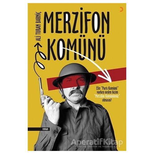 Merzifon Komünü - Ali Turan Barniç - Cinius Yayınları
