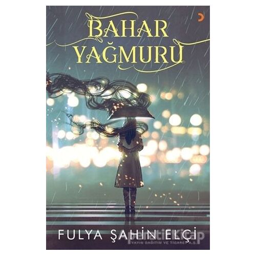 Bahar Yağmuru - Fulya Şahin Elçi - Cinius Yayınları