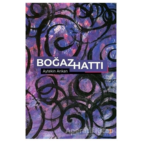 Boğaz Hattı - Aytekin Arıkan - Cinius Yayınları